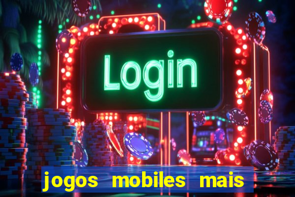 jogos mobiles mais jogados 2024